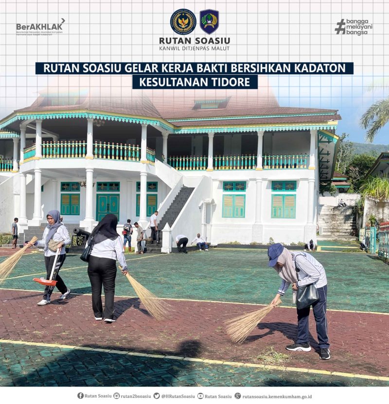 Rutan Soasiu kerja bakti di Keraton Tidore Kepulauan.(foto/humas) 